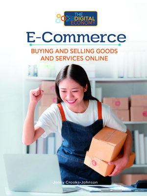 cover image of E-Commerce, Buying and Selling Goods and Services Online